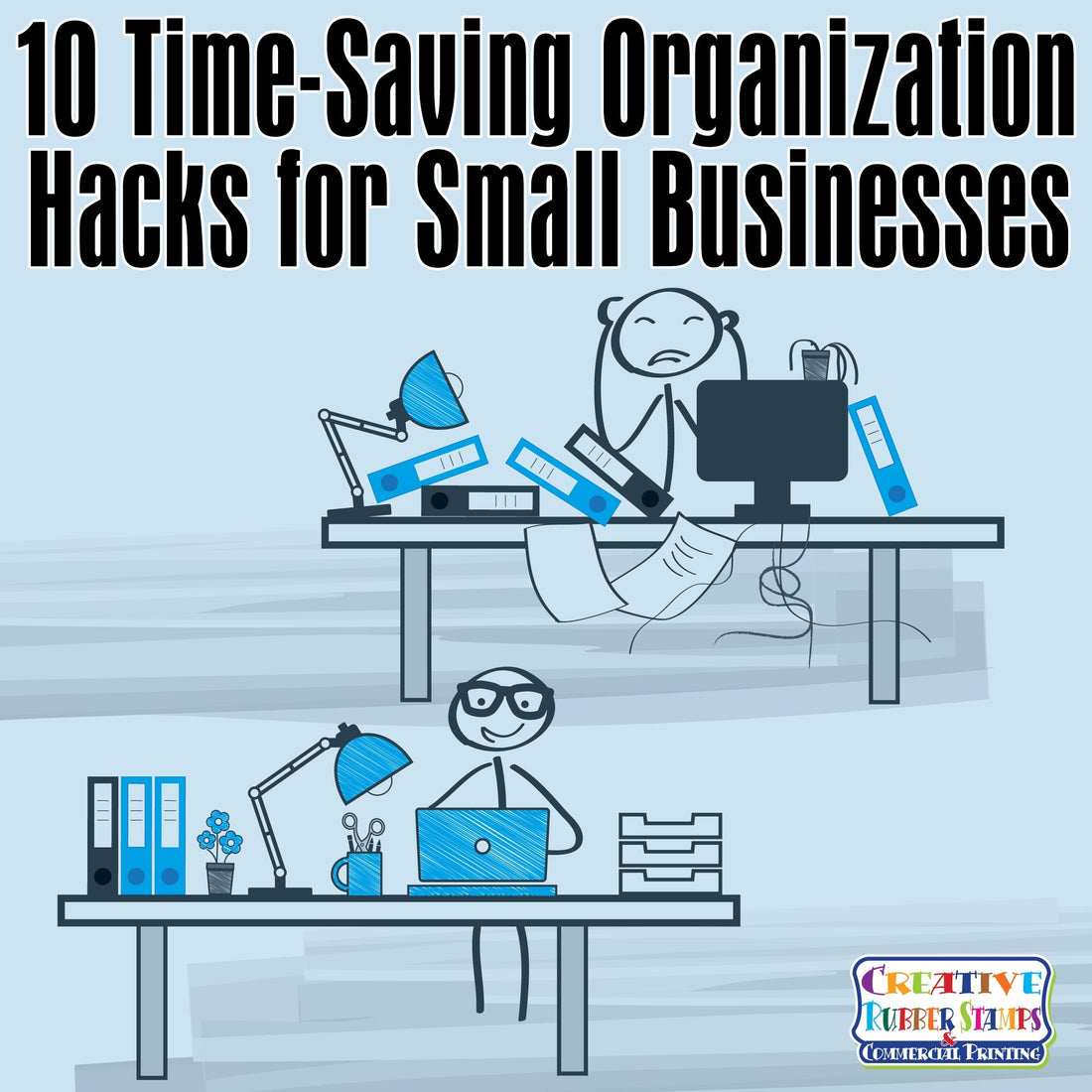 10 Time-Saving Organization Hacks for Small Businesses - Creative Rubber Stamps