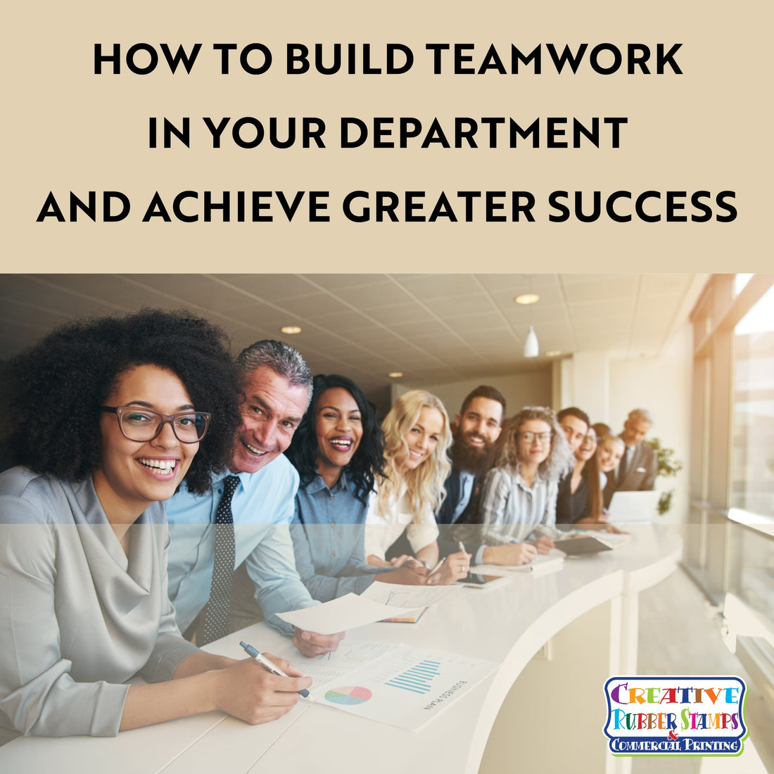 How to Build Teamwork in Your Department and Achieve Greater Success - Creative Rubber Stamps