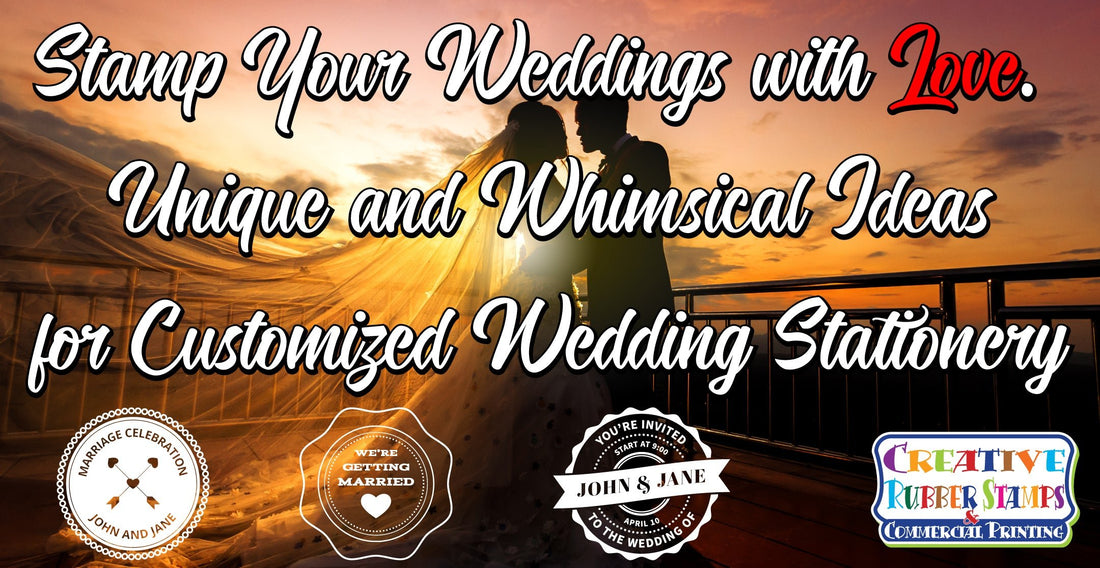Stamp Your Weddings with Love:  Unique and Whimsical Ideas for Customized Wedding Stationery - Creative Rubber Stamps
